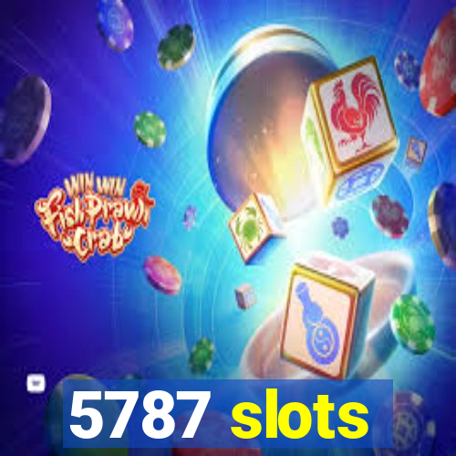 5787 slots